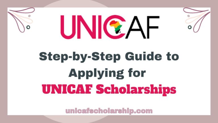 Step-by-Step Guide to Applying for UNICAF Scholarships