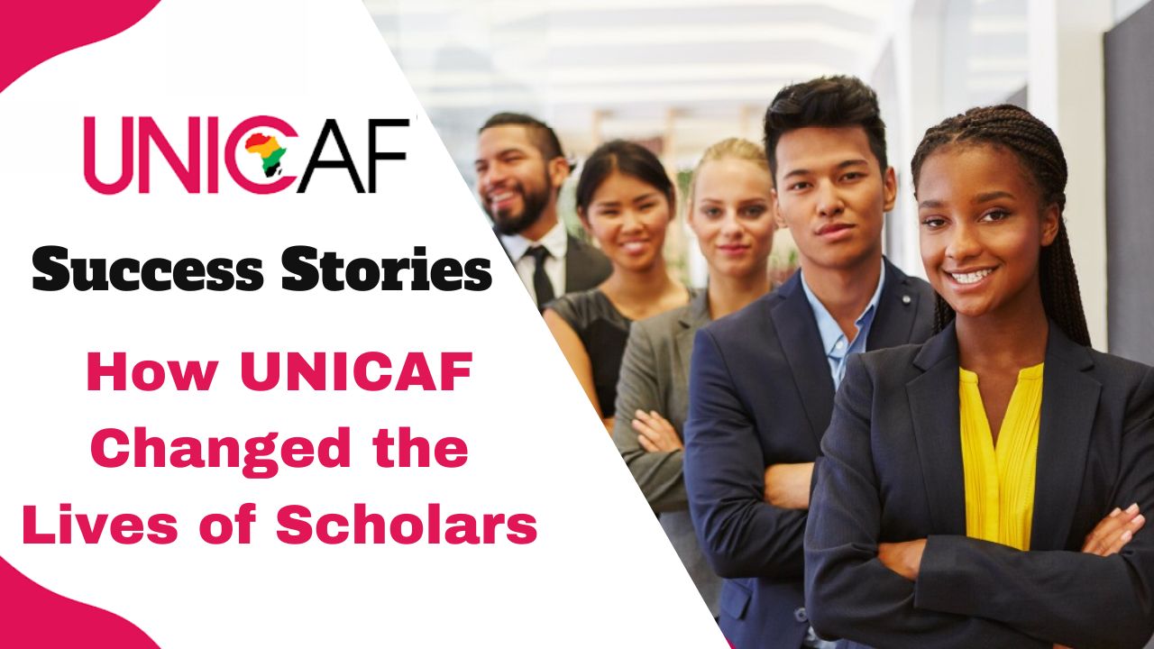 Success Stories How UNICAF Changed the Lives of Scholars